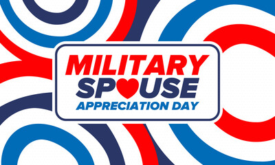 Military Spouse Appreciation Day. Celebrated in the United States. National Day recognition of the contribution, support and sacrifice of the spouses of the Armed Forces. Poster, card, banner. Vector