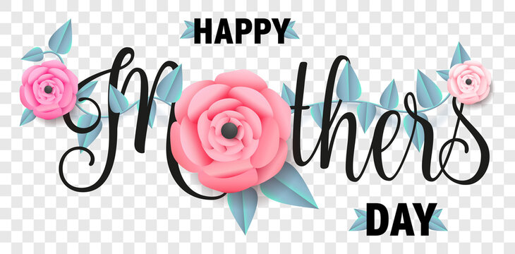 Happy mothers day lettering handwritten text with flowers on transparent background vector illustration