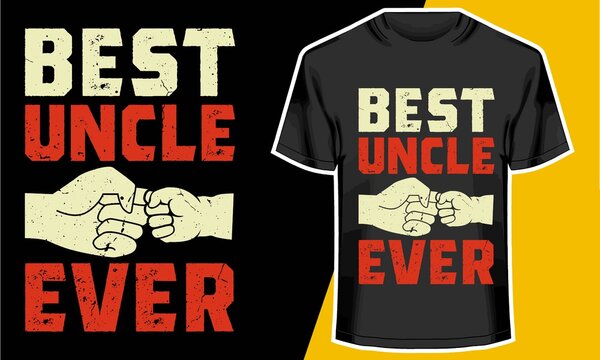 Best Uncle Ever, Uncle t Shirts designs, T shirt Design Idea, Stock Vector  | Adobe Stock