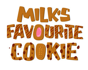 Milks favourite cookie - hand drawn lettering phrase. Cookies themed quote