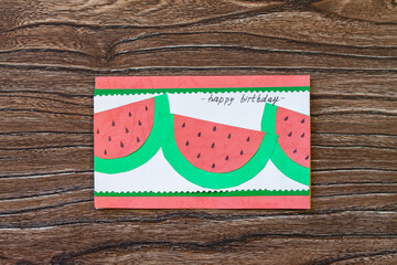 Summer birthday card with watermelons with birthday greetings. Handmade. Childrens creativity...