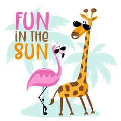 Fun In The Sun- happy Summer slogan with cute flamingo and giraffe on the beach. Good for textile print, baby clothes, poster, card, label, travel set and other gifts design. © Regina
