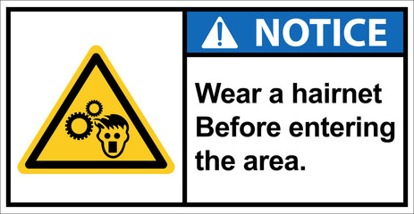 Please Wear a hairnet.,Please wear protective clothing.,Notice sign