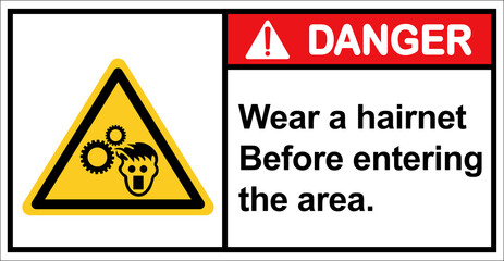 Please Wear a hairnet.,Please wear protective clothing.,Danger sign