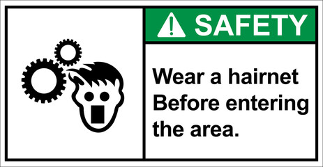 Please Wear a hairnet.,Please wear protective clothing.,Safety sign