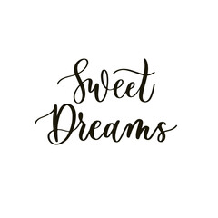 Sweet dreams card. Hand drawn lettering vector art. Modern brush calligraphy. Inspirational phrase for your design