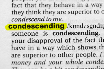 Highlighted word condescending concept and meaning.