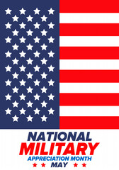National Military Appreciation Month in May. Annual Armed Forces Celebration Month in United States. Poster, card, banner and background. Vector illustration