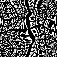 BLAH word warped, distorted, repeated, and arranged into seamless pattern background. High quality illustration. Modern wavy text composition for background or surface print. Typography.