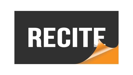 RECITE text written on black orange sticker.