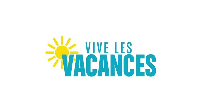 vive les vacances