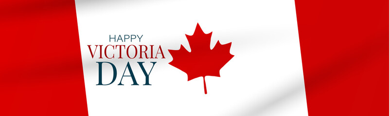 Victoria Day Canada Holiday banner background. Waving national white and red flag with maple leaf. Vector illustration with lettering.