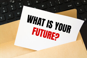 Writing note showing What Is Your Future Question.