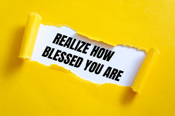Realize How Blessed You Are