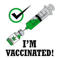 I"m vaccianted with Cannabis vaccine. Funny vector