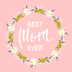 Mothers Day. Postcard. Beautiful lettering in a round frame. For printing on postcards. Vector illustration.