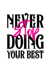 Do your best. High resolution Inspirational Typography Creative Motivational Quote Poster Design. 