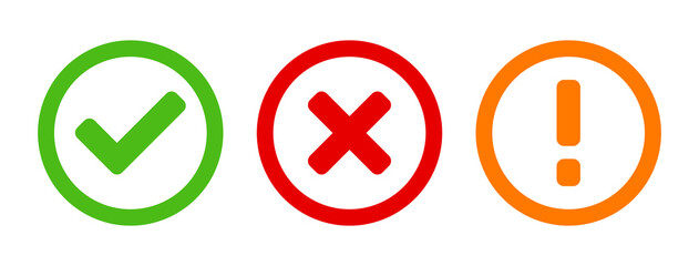 Green Yes or OK Red No or Declined Orange Problem or Warning Icon Set with Check Mark  X Cross and Exclamation Mark Symbols in Circles. Vector Image.