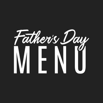 Father's Day Menu, Happy Father's Day, Father's Day Background, Typography Vector Text Hand Written Background for Posters, Flyers, Invitations, Social Media, Prints