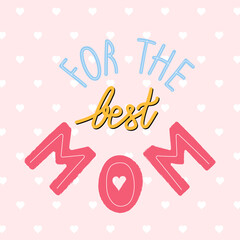Cute hand drawn vector greeting card for Mother's Day celebration. 