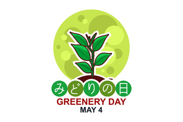 Translation: Greenery Day. May 4, Greenery Day vector illustration. Suitable for greeting card, poster and banner
