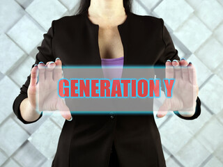  GENERATION Y phrase on the screen.  Gen Y, or Millennials, were born between 1981 and 1994