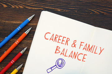 Business concept about Career & Family Balance with sign on the page.