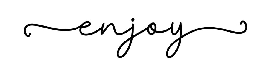 ENJOY. Continuous line cursive word enjoy. Hand drawn script text. Modern calligraphy cursive typography script. Motivation graphic phrase enjoy. Vector continuous one black line.