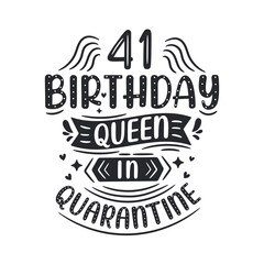 It's my 41 Quarantine birthday. 41 years birthday celebration in Quarantine.