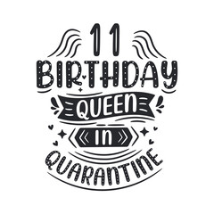 It's my 11 Quarantine birthday. 11 years birthday celebration in Quarantine.