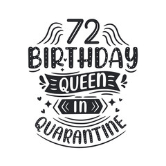 It's my 72 Quarantine birthday. 72 years birthday celebration in Quarantine.