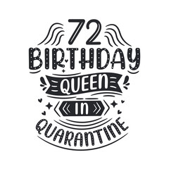 Obraz premium It's my 72 Quarantine birthday. 72 years birthday celebration in Quarantine.