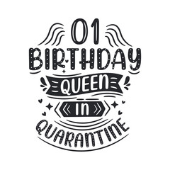 It's my 1 Quarantine birthday. 1 year birthday celebration in Quarantine.