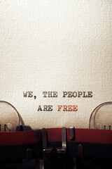 We, the people are free