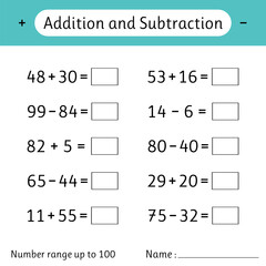 Addition and Subtraction. Number range up to 100. Math worksheet for kids. Mathematics. Solve examples and write. Developing numeracy skills