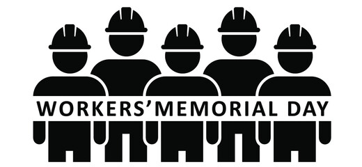 Slogan Workers' Memorial Day. Workman withe safety helmet hats. International workers memorial day observed each year on April 28. Vector sign. World day for safety and health at work,