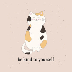 be kind to yourself concept quote card, self-care, cute cat, kitten
