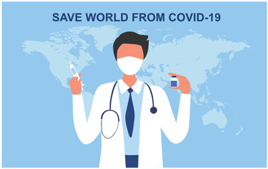 Save world from COVID-19 concept. Doctor holding covid-19 vaccine vector illustration