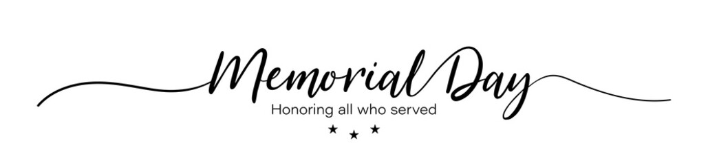 Day memorial. Happy memorial day. Honoring all who served banner for memorial day. Lettering style. Vector
