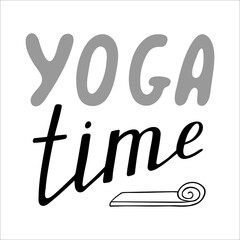 Yoga time lettering vector illustration, inspiration qoute for print, background 