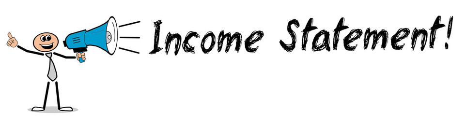 Obraz premium Income Statement! 