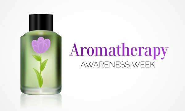 Aromatherapy awareness week is observed every year in June, it is a pseudoscience based on the usage of aromatic materials, including essential oils, and other aroma compounds. Vector illustration. - Powered by Adobe
