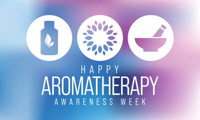 Aromatherapy awareness week is observed every year in June, it is a pseudoscience based on the usage of aromatic materials, including essential oils, and other aroma compounds. Vector illustration.