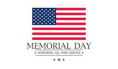 Memorial day. Happy memorial day. Flag usa. Honoring all who served banner for memorial day. Vector