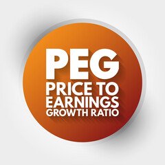 PEG - Price to Earnings Growth ratio acronym, business concept background