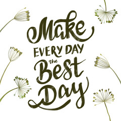 Digital illustration of Motivational Quote for your design. 