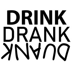 lettering drink drank drunk. hand drawn vector illustration.