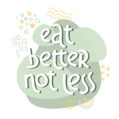 Healthy nutrition inspirational quote. Hand drawn motivational phrase.