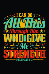 I Can Do All This Through Him Bible Verse Typography T-Shirt