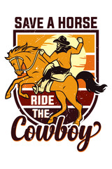 Save A Horse Ride The Cowboy Vintage T-Shirt Design